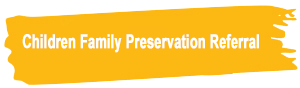 Children Family Preservation Referral